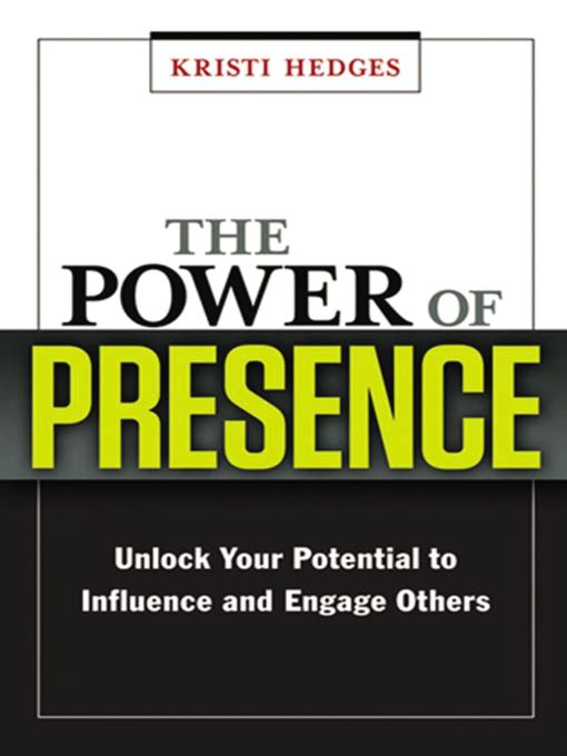 Title details for The Power of Presence by Kristi Hedges - Wait list